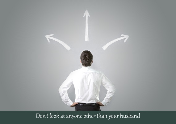 Don't look at anyone other than your husband
