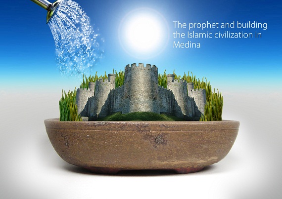 The prophet and building the Islamic civilization in Medina