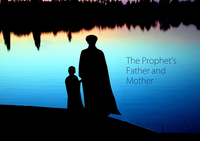 The Prophet's Father and Mother