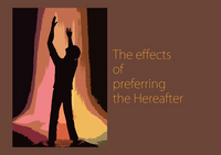 The effects of preferring the Hereafter