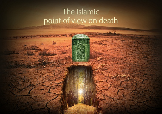 The Islamic point of view on death